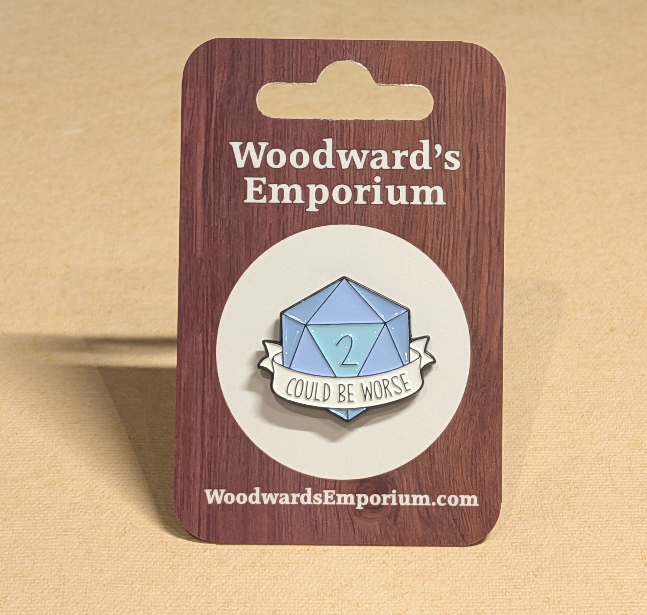 Could Be Worse Pin Badge