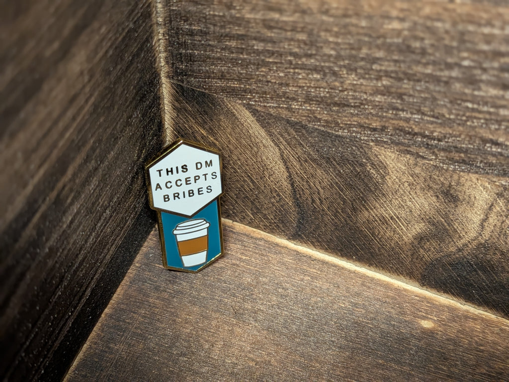 This DM Accepts Bribes Pin Badge